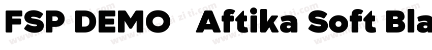 FSP DEMO   Aftika Soft Black Regul字体转换